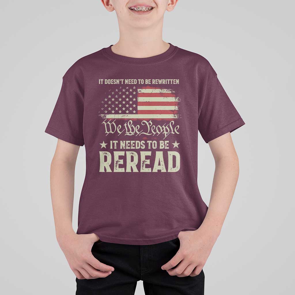 It Doesn't Need To Be Rewritten It Needs To Be Reread T Shirt For Kid We The People Vintage Flag