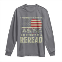 It Doesn't Need To Be Rewritten It Needs To Be Reread Long Sleeve Shirt We The People Vintage Flag