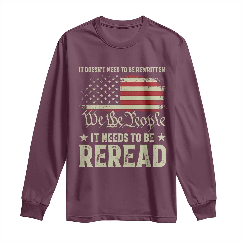 It Doesn't Need To Be Rewritten It Needs To Be Reread Long Sleeve Shirt We The People Vintage Flag