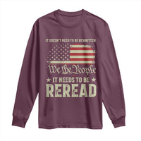 It Doesn't Need To Be Rewritten It Needs To Be Reread Long Sleeve Shirt We The People Vintage Flag