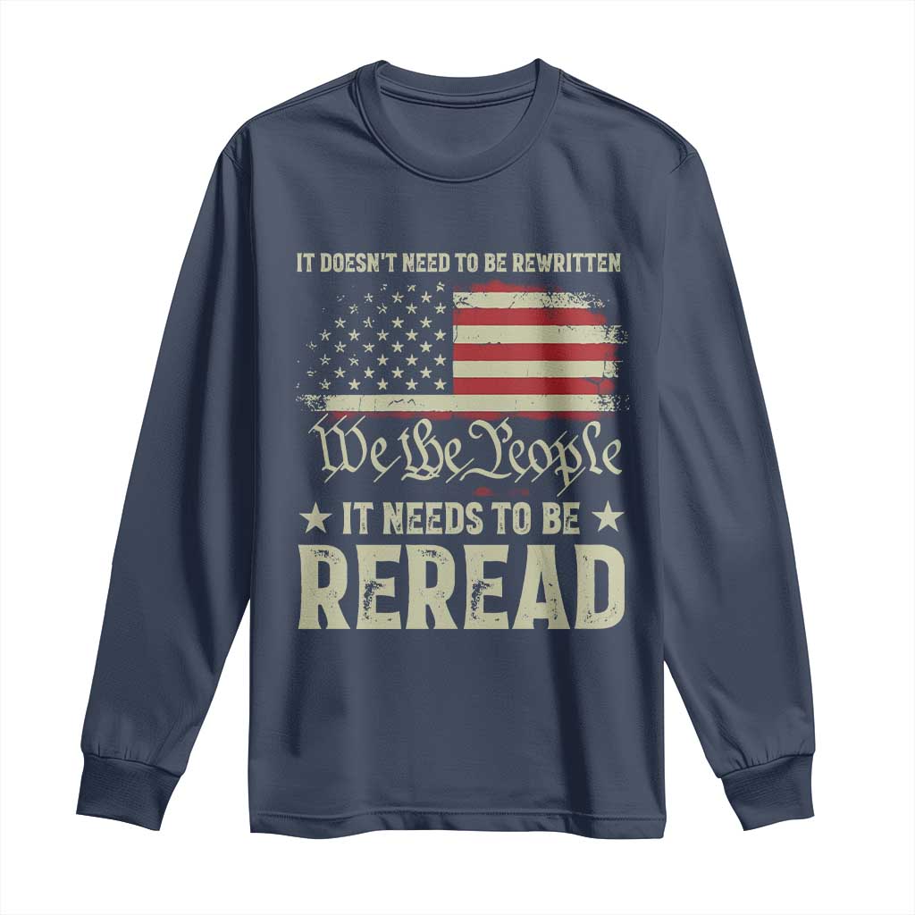 It Doesn't Need To Be Rewritten It Needs To Be Reread Long Sleeve Shirt We The People Vintage Flag