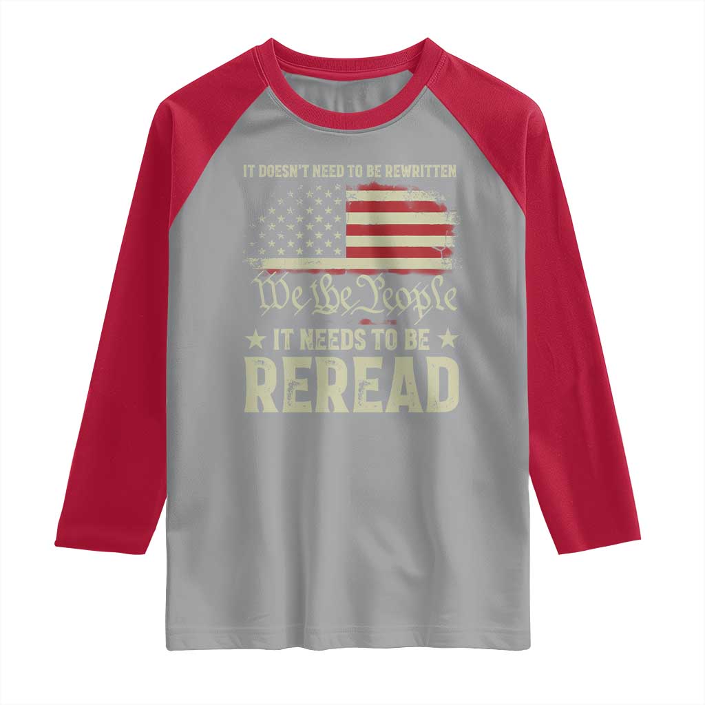 It Doesn't Need To Be Rewritten It Needs To Be Reread Raglan Shirt We The People Vintage Flag