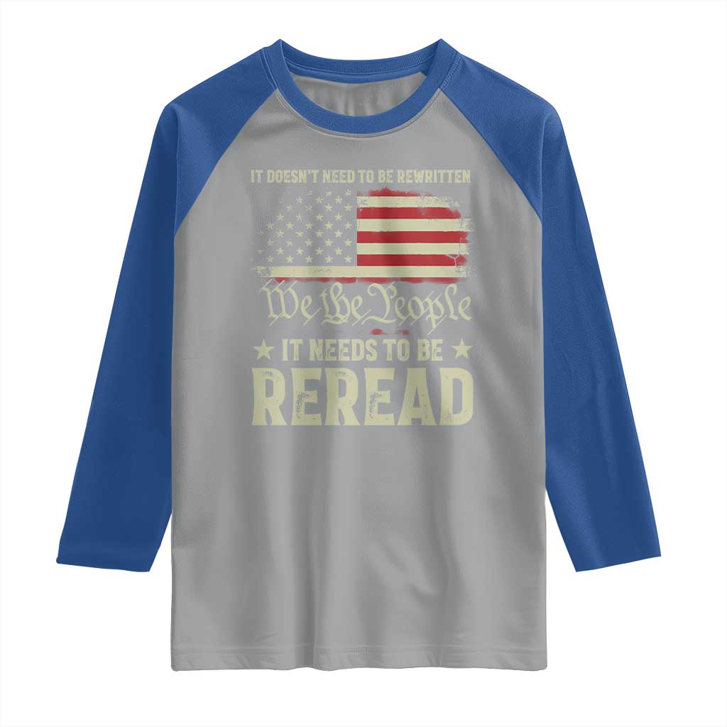 It Doesn't Need To Be Rewritten It Needs To Be Reread Raglan Shirt We The People Vintage Flag