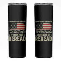 It Doesn't Need To Be Rewritten It Needs To Be Reread Skinny Tumbler We The People Vintage Flag