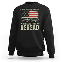 It Doesn't Need To Be Rewritten It Needs To Be Reread Sweatshirt We The People Vintage Flag