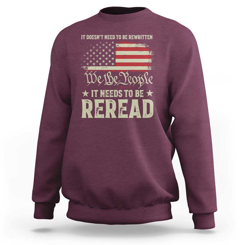 It Doesn't Need To Be Rewritten It Needs To Be Reread Sweatshirt We The People Vintage Flag