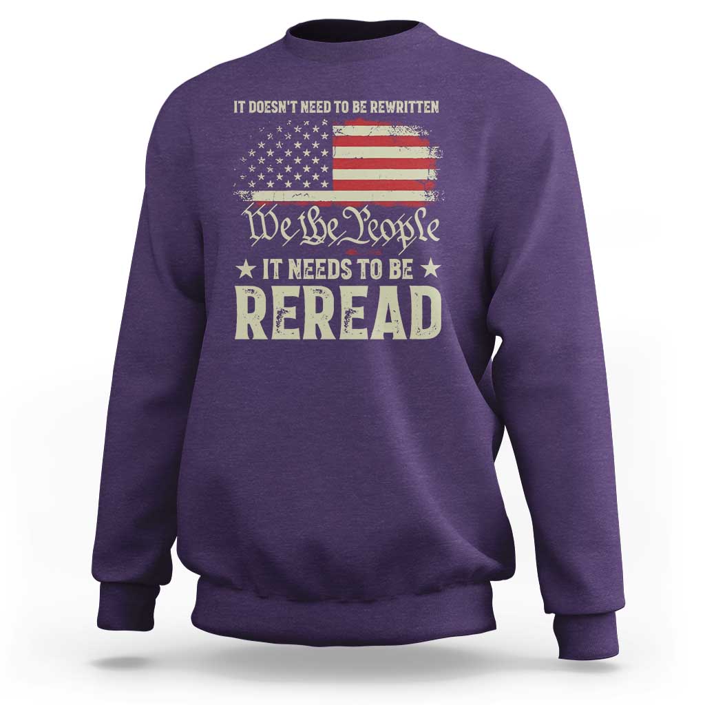 It Doesn't Need To Be Rewritten It Needs To Be Reread Sweatshirt We The People Vintage Flag