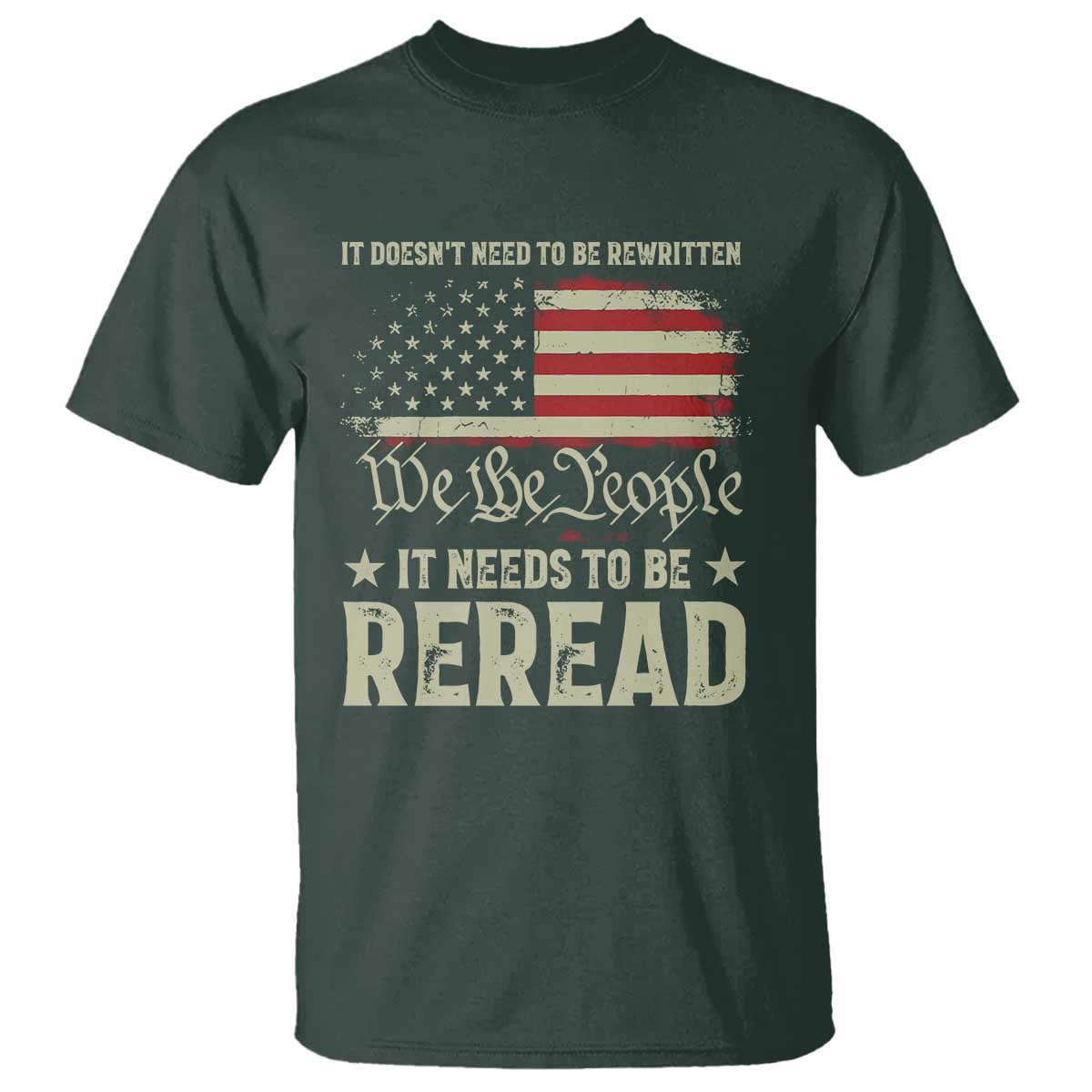It Doesn't Need To Be Rewritten It Needs To Be Reread T Shirt We The People Vintage Flag