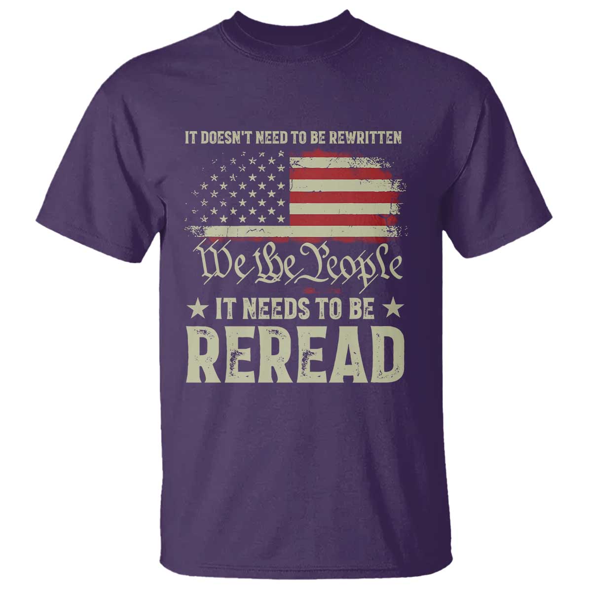 It Doesn't Need To Be Rewritten It Needs To Be Reread T Shirt We The People Vintage Flag