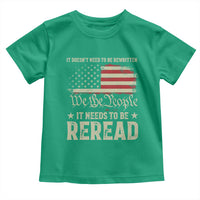 It Doesn't Need To Be Rewritten It Needs To Be Reread Toddler T Shirt We The People Vintage Flag