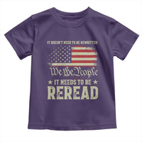 It Doesn't Need To Be Rewritten It Needs To Be Reread Toddler T Shirt We The People Vintage Flag