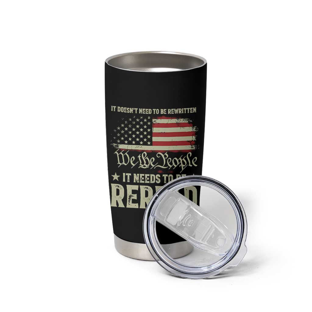 It Doesn't Need To Be Rewritten It Needs To Be Reread Tumbler Cup We The People Vintage Flag