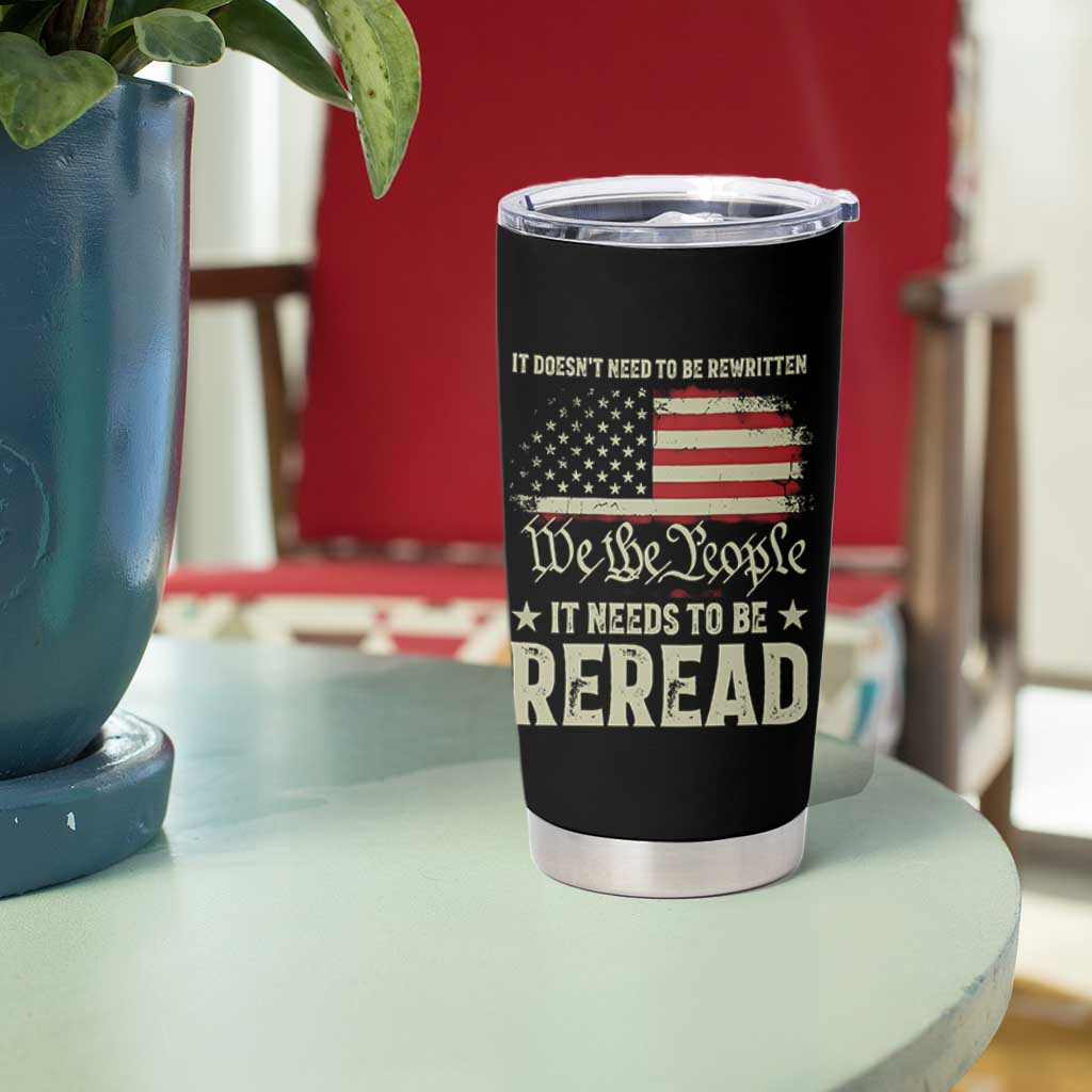 It Doesn't Need To Be Rewritten It Needs To Be Reread Tumbler Cup We The People Vintage Flag