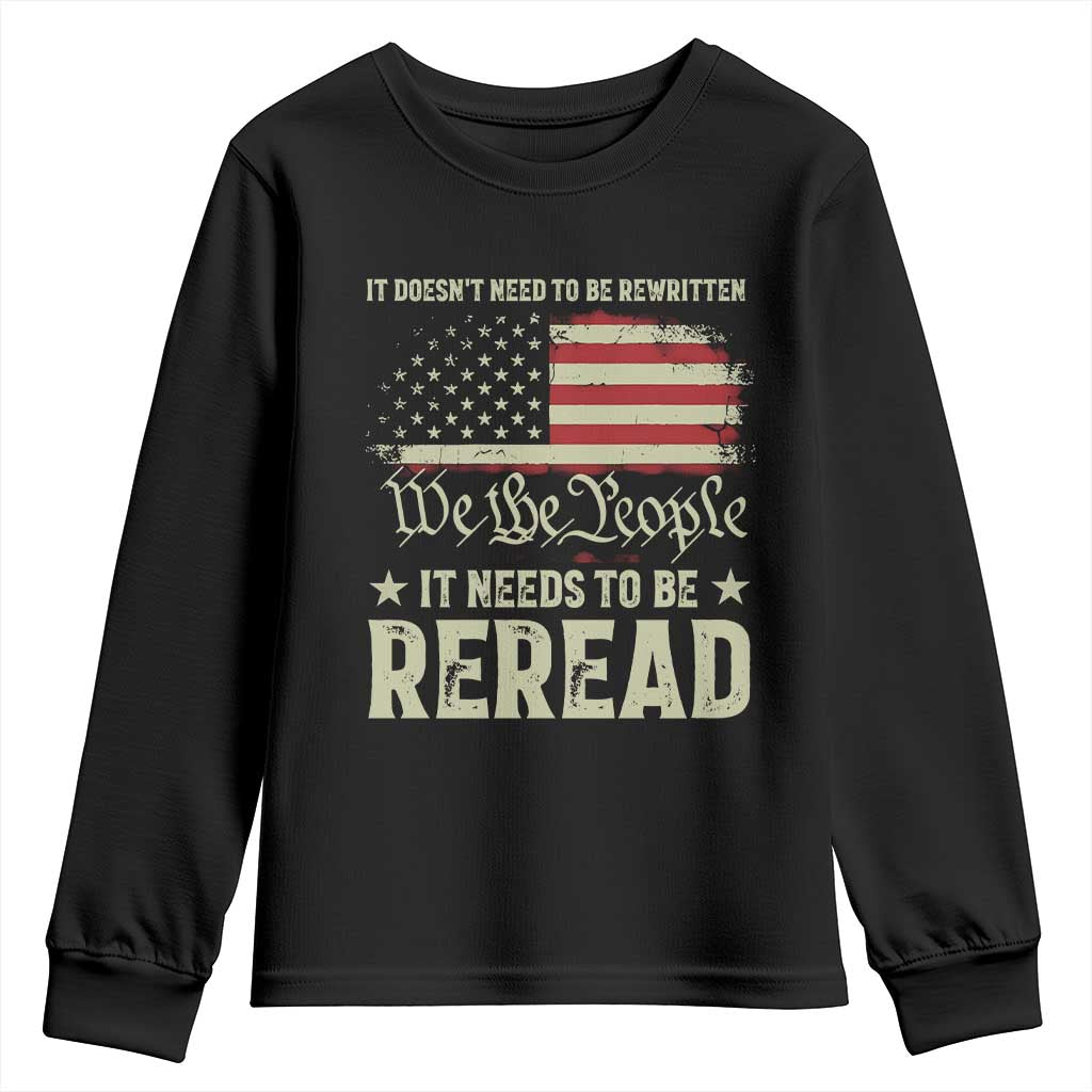 It Doesn't Need To Be Rewritten It Needs To Be Reread Youth Sweatshirt We The People Vintage Flag