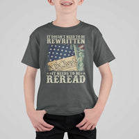 It Doesn't Need To Be Rewritten It Needs To Be Reread T Shirt For Kid We The People Vintage American Flag