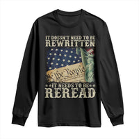 It Doesn't Need To Be Rewritten It Needs To Be Reread Long Sleeve Shirt We The People Vintage American Flag
