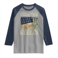 It Doesn't Need To Be Rewritten It Needs To Be Reread Raglan Shirt We The People Vintage American Flag