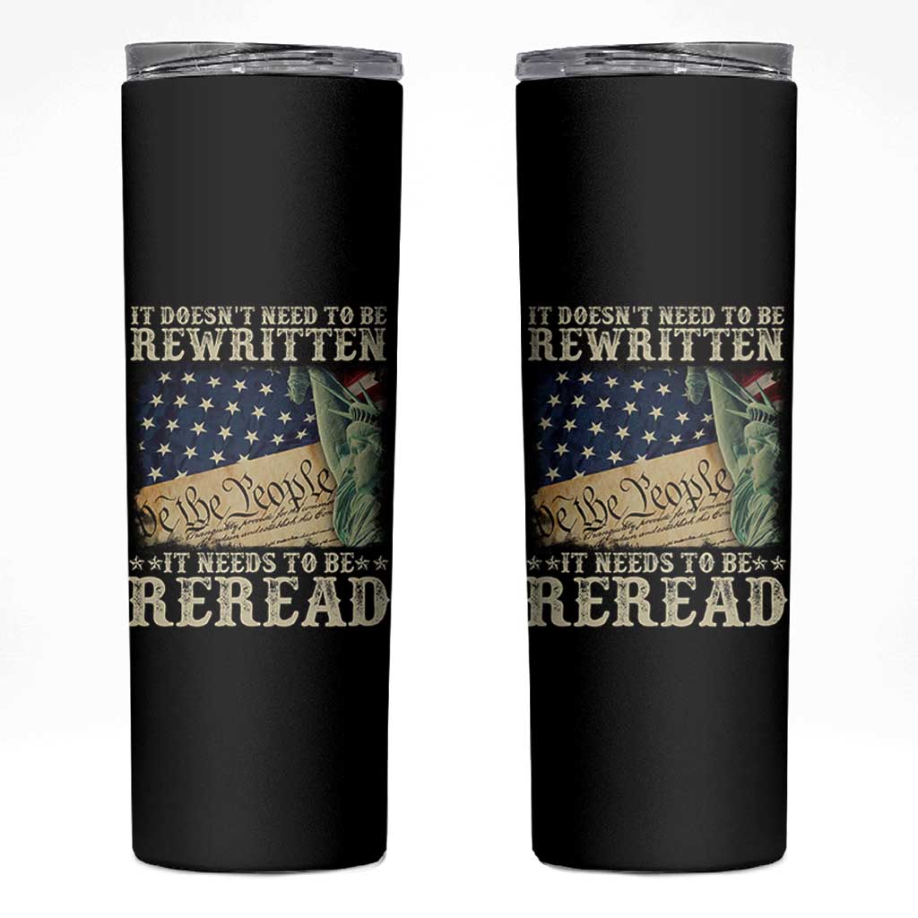 It Doesn't Need To Be Rewritten It Needs To Be Reread Skinny Tumbler We The People Vintage American Flag