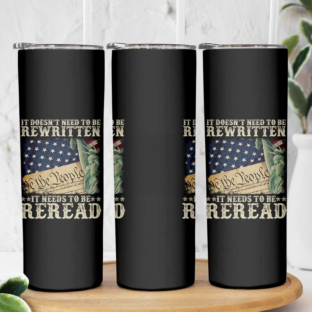 It Doesn't Need To Be Rewritten It Needs To Be Reread Skinny Tumbler We The People Vintage American Flag