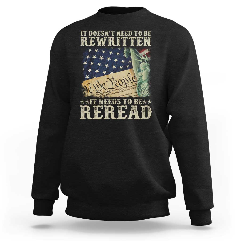 It Doesn't Need To Be Rewritten It Needs To Be Reread Sweatshirt We The People Vintage American Flag