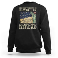 It Doesn't Need To Be Rewritten It Needs To Be Reread Sweatshirt We The People Vintage American Flag