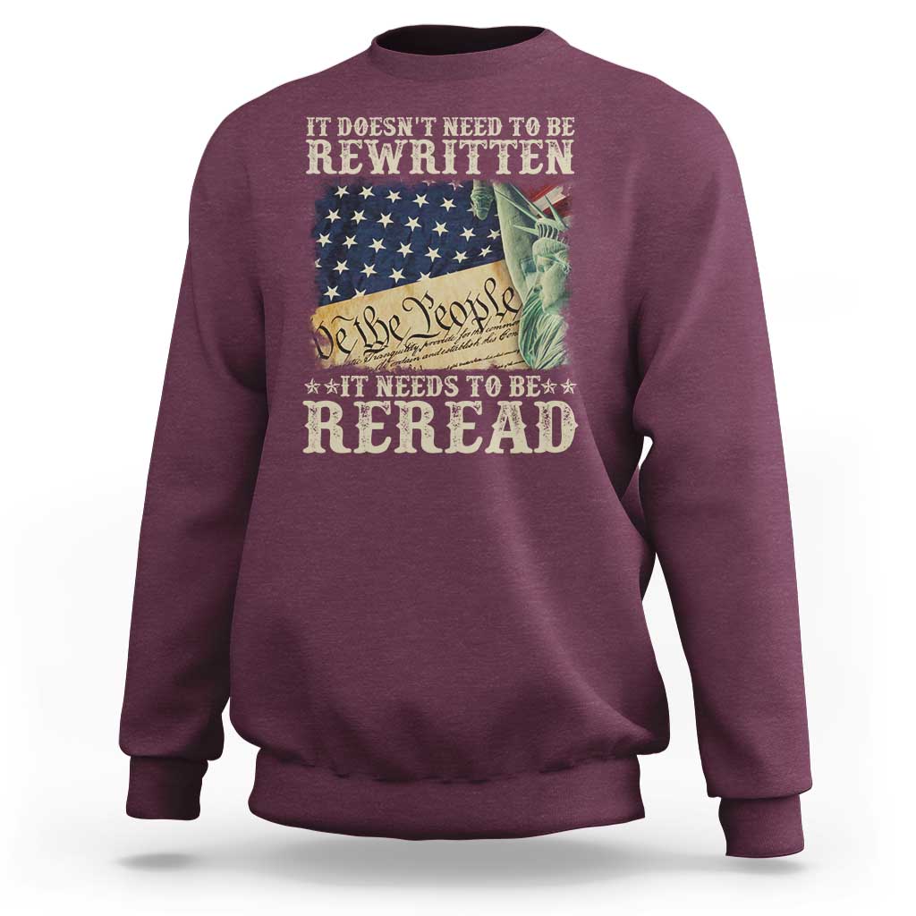 It Doesn't Need To Be Rewritten It Needs To Be Reread Sweatshirt We The People Vintage American Flag
