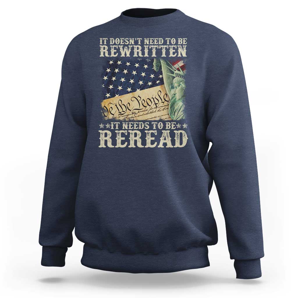 It Doesn't Need To Be Rewritten It Needs To Be Reread Sweatshirt We The People Vintage American Flag