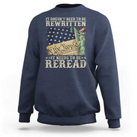 It Doesn't Need To Be Rewritten It Needs To Be Reread Sweatshirt We The People Vintage American Flag