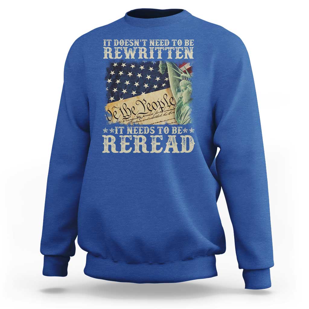 It Doesn't Need To Be Rewritten It Needs To Be Reread Sweatshirt We The People Vintage American Flag