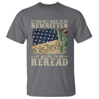 It Doesn't Need To Be Rewritten It Needs To Be Reread T Shirt We The People Vintage American Flag