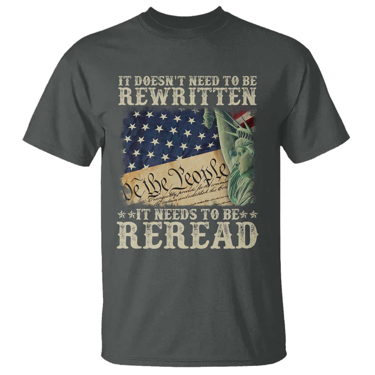 It Doesn't Need To Be Rewritten It Needs To Be Reread T Shirt We The People Vintage American Flag