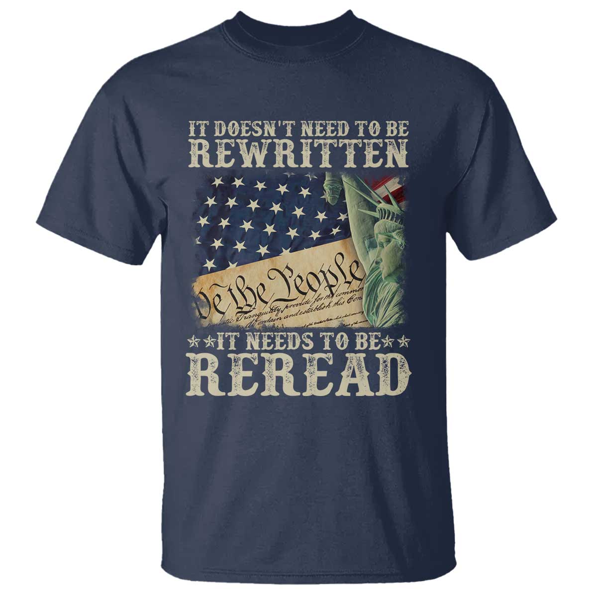 It Doesn't Need To Be Rewritten It Needs To Be Reread T Shirt We The People Vintage American Flag