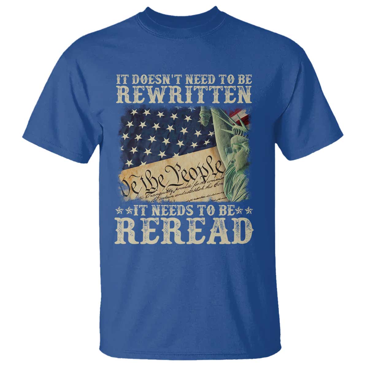 It Doesn't Need To Be Rewritten It Needs To Be Reread T Shirt We The People Vintage American Flag