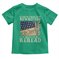 It Doesn't Need To Be Rewritten It Needs To Be Reread Toddler T Shirt We The People Vintage American Flag