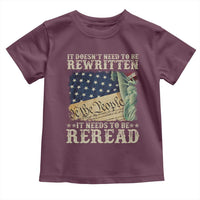 It Doesn't Need To Be Rewritten It Needs To Be Reread Toddler T Shirt We The People Vintage American Flag