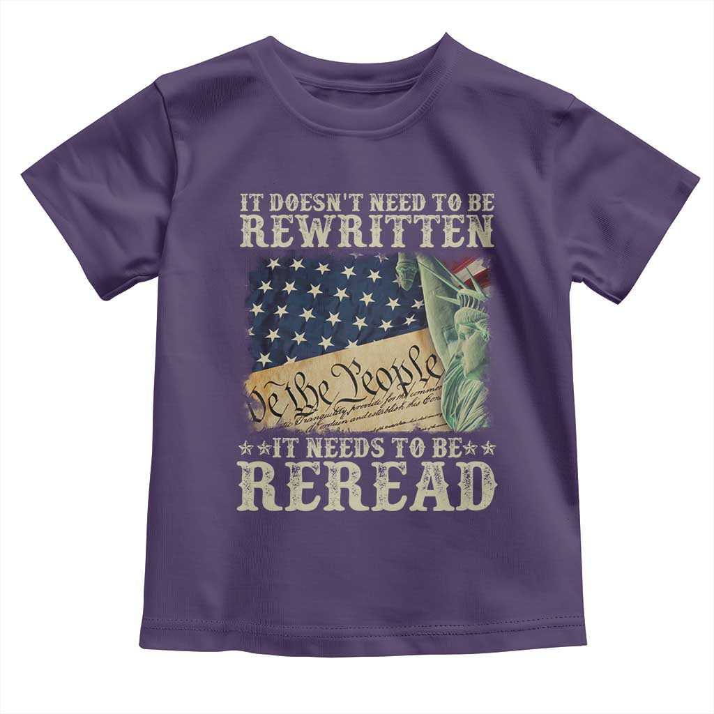 It Doesn't Need To Be Rewritten It Needs To Be Reread Toddler T Shirt We The People Vintage American Flag