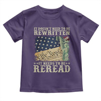 It Doesn't Need To Be Rewritten It Needs To Be Reread Toddler T Shirt We The People Vintage American Flag