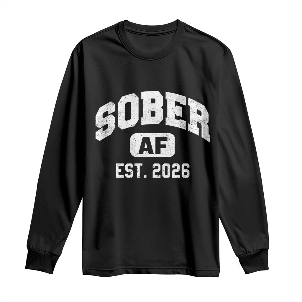 Sober AF 2026 AA Recovery Achiever Sobriety Anniversary Long Sleeve Shirt