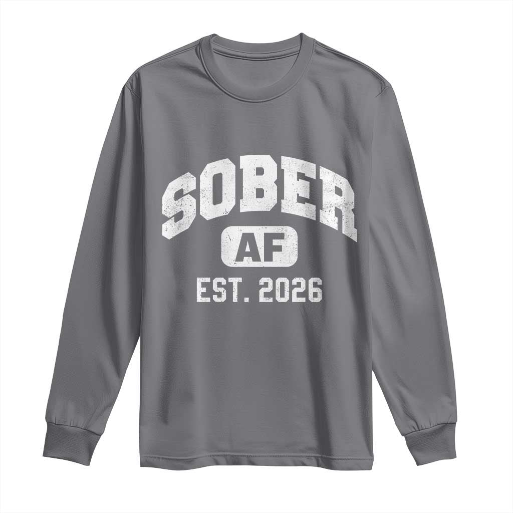 Sober AF 2026 AA Recovery Achiever Sobriety Anniversary Long Sleeve Shirt
