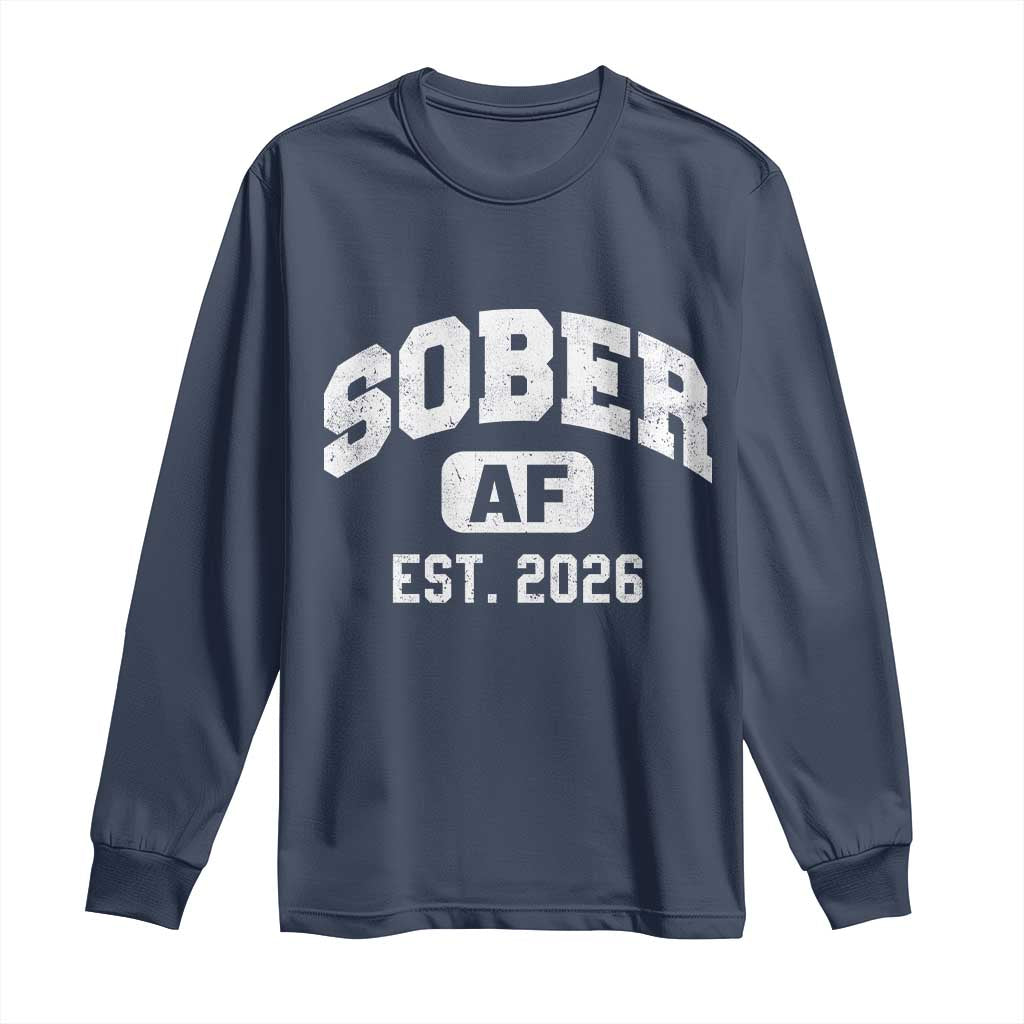 Sober AF 2026 AA Recovery Achiever Sobriety Anniversary Long Sleeve Shirt