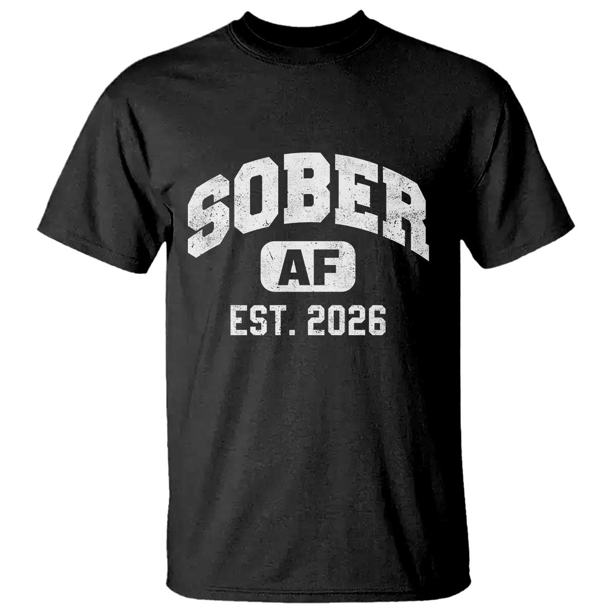 Sober AF 2026 AA Recovery Achiever Sobriety Anniversary T Shirt