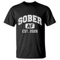 Sober AF 2026 AA Recovery Achiever Sobriety Anniversary T Shirt