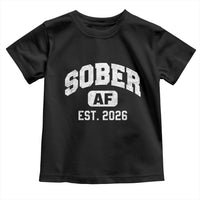 Sober AF 2026 AA Recovery Achiever Sobriety Anniversary Toddler T Shirt