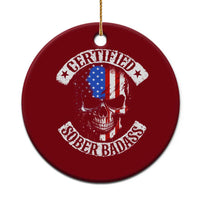 Certified Sober Badass Ceramic Ornament Sobriety Alcohol Fighters Vintage Skull