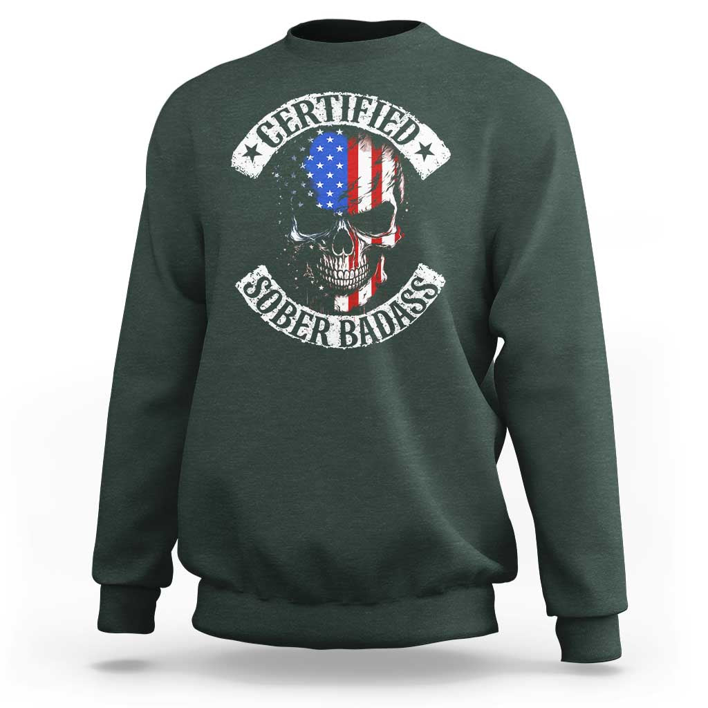 Certified Sober Badass Sweatshirt Sobriety Alcohol Fighters Vintage Skull