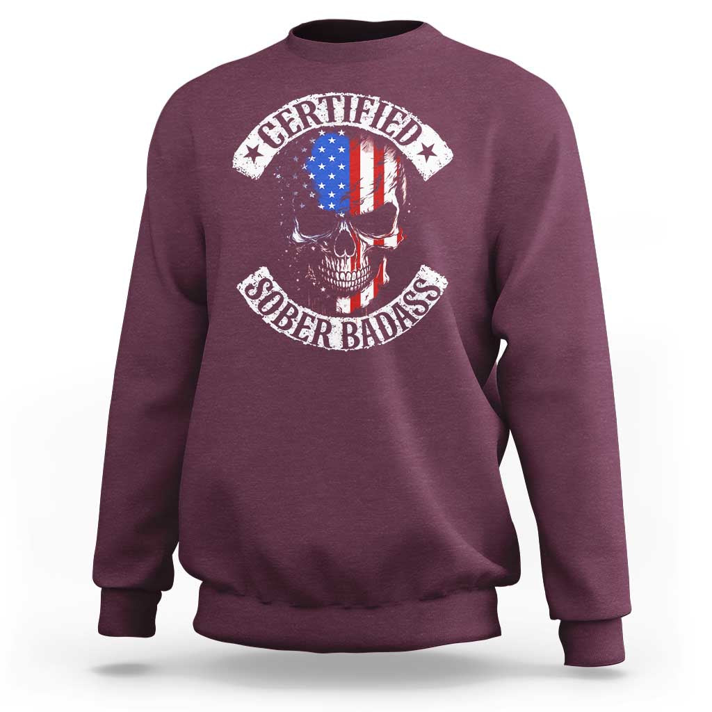 Certified Sober Badass Sweatshirt Sobriety Alcohol Fighters Vintage Skull
