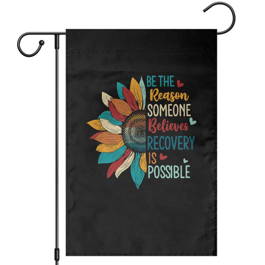Sober Recover Garden Flag Be The Reason Someone Believes Recovery Is Possible