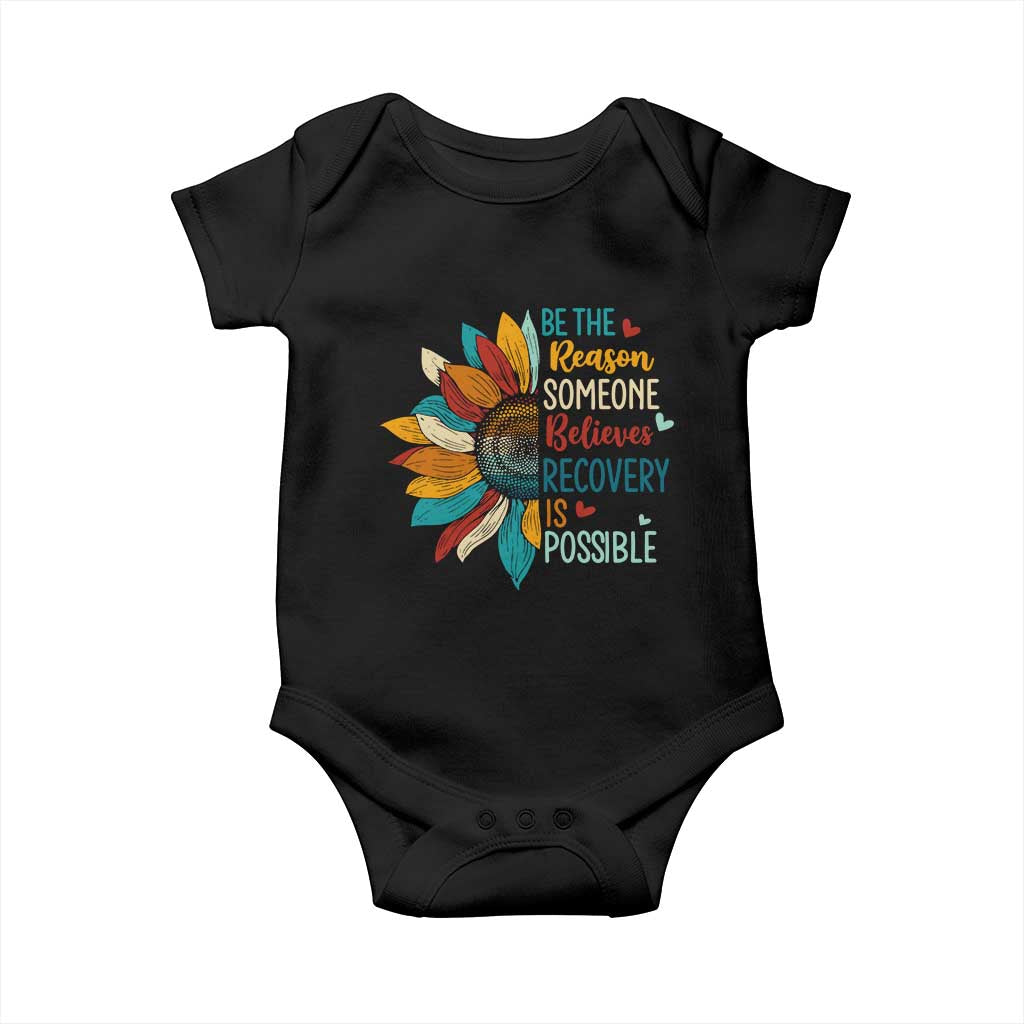 Sober Recover Baby Onesie Be The Reason Someone Believes Recovery Is Possible