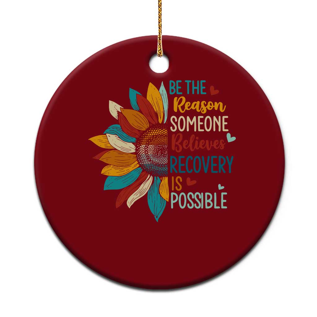 Sober Recover Ceramic Ornament Be The Reason Someone Believes Recovery Is Possible