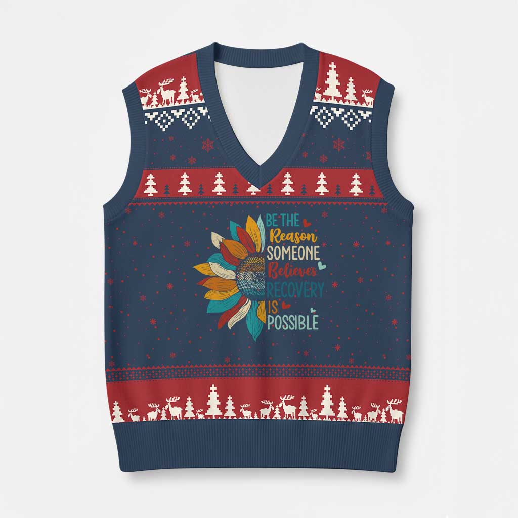 Sober Recover V-Neck Knit Sweater Vest Be The Reason Someone Believes Recovery Is Possible